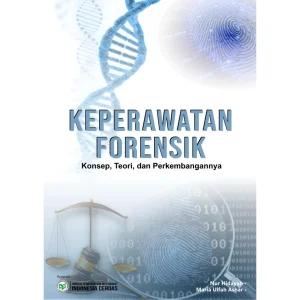 Keperawatan Forensik (Konsep, Teori, dan Perkembangannya)